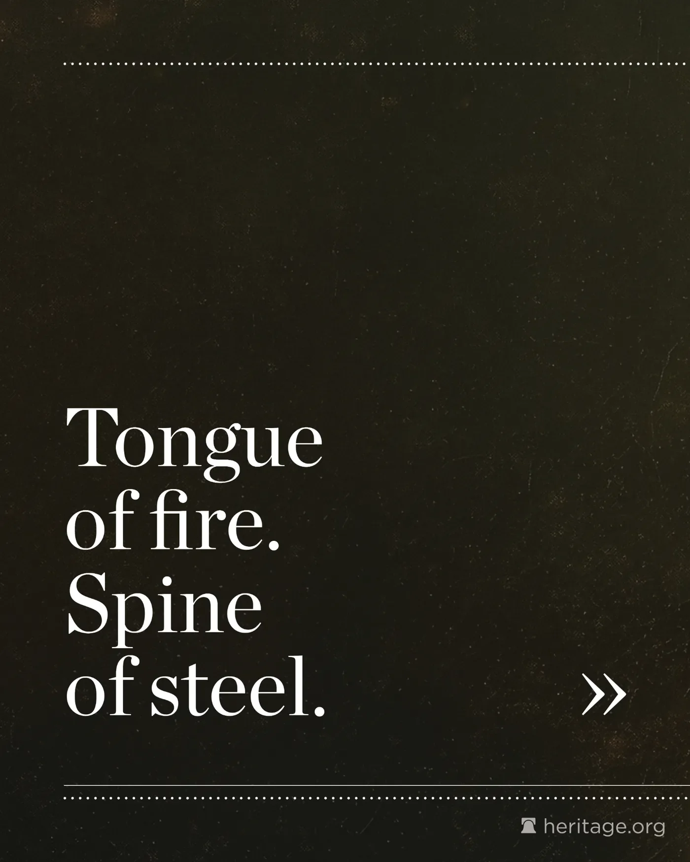 Dark background with white text saying Tongue of fire. Spine of steel.